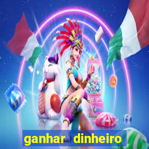 ganhar dinheiro online jogando